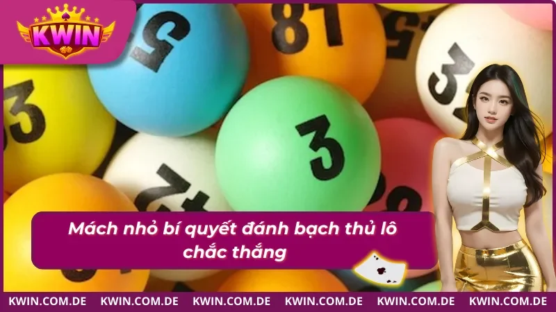 Bí quyết đánh bạch thủ lô là gì