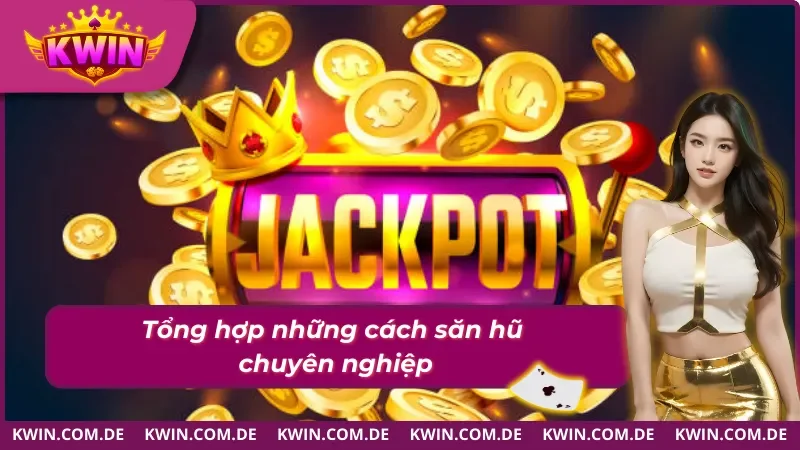 Cách chơi nổ hũ hiệu quả được nhiều cao thủ tin chọn