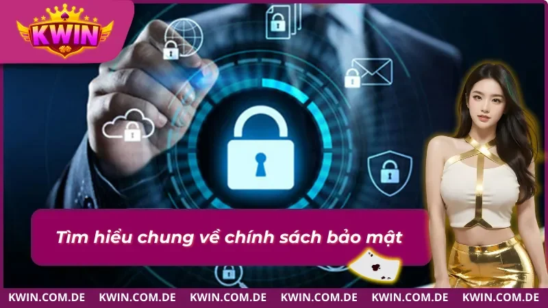 Đôi nét về chính sách bảo mật 