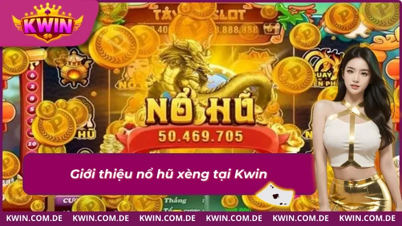 Nổ hũ xèng và những thông tin nổi bật