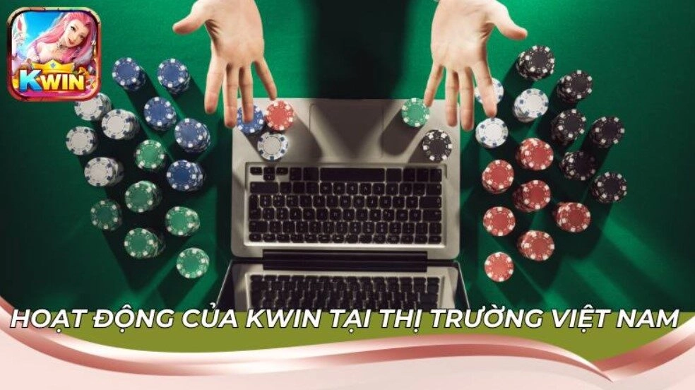 Hoạt động của Kwin tại thị trường Việt Nam