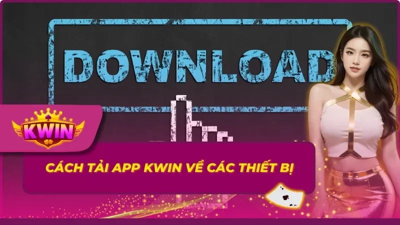 Quy trình tải app về máy